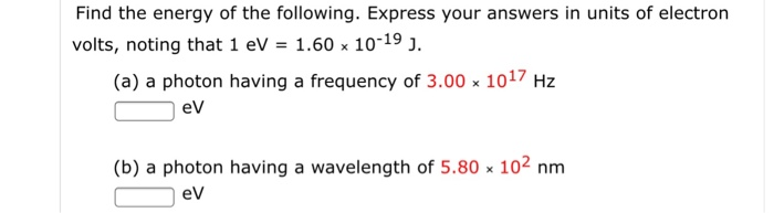 Solved Find The Energy Of The Following. Express Your | Chegg.com