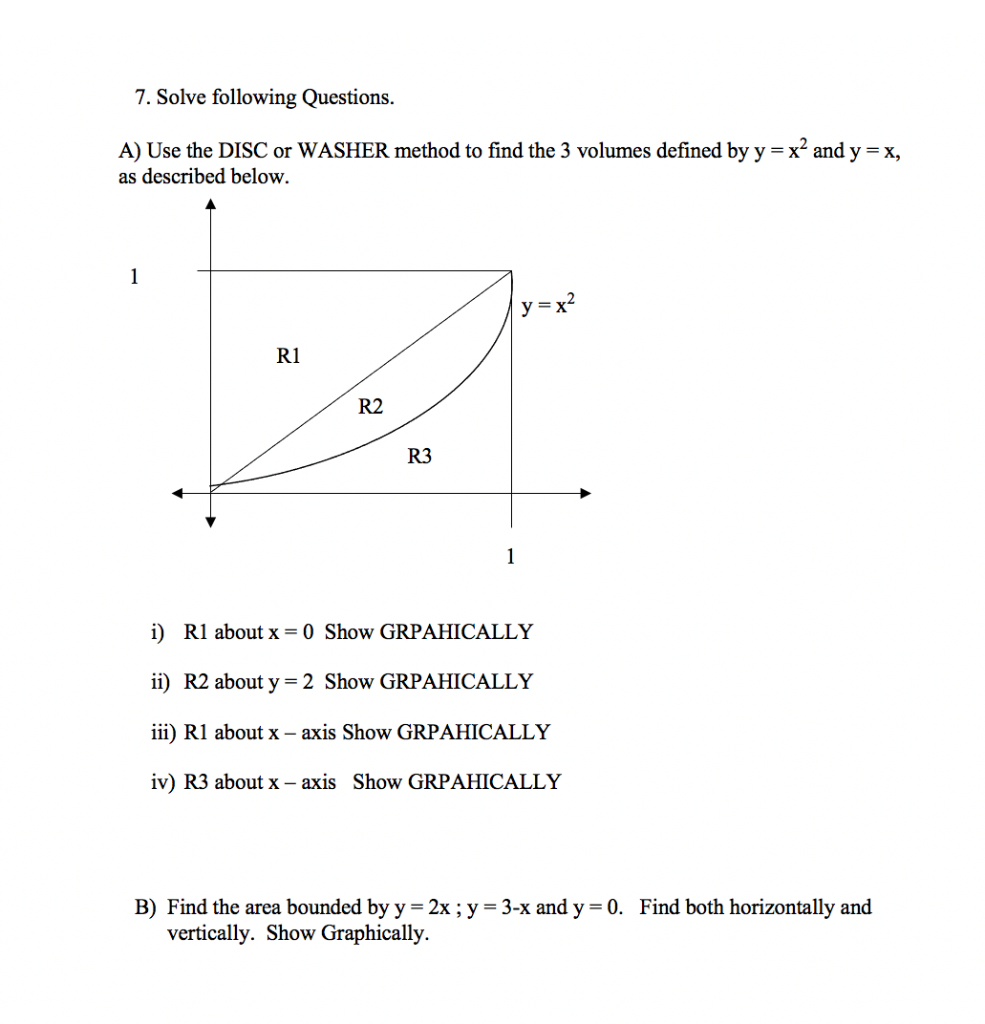 Disc Washer Method Problem Example Solved 7. Solve following Questions. A) Use the DISC or | Chegg.com