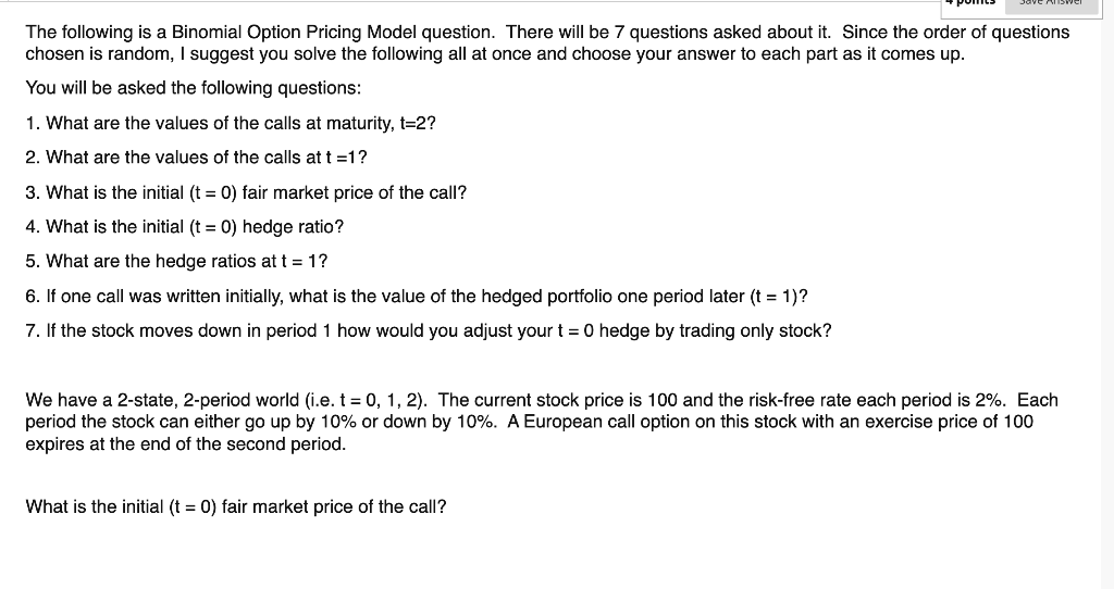 Solved The following is a Binomial Option Pricing Model | Chegg.com