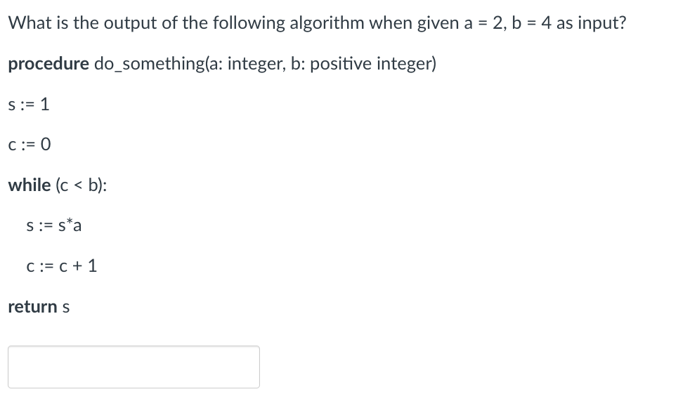Solved What is the output of the following algorithm when | Chegg.com