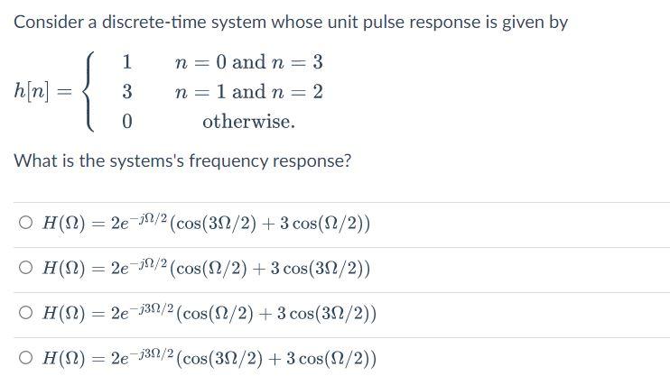 Solved Consider a discrete-time system whose unit pulse | Chegg.com