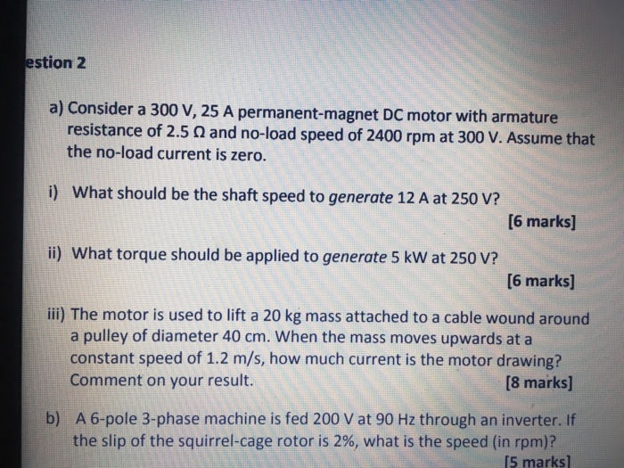 Solved Estion 2 A) Consider A 300 V, 25 A Permanent-magnet | Chegg.com