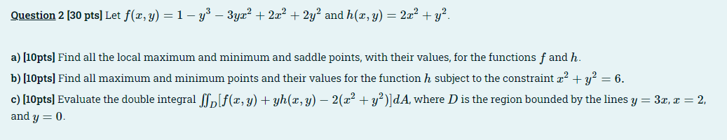 Solved Question 2 [30 pts] Let f(x,y)=1−y3−3yx2+2x2+2y2 and | Chegg.com