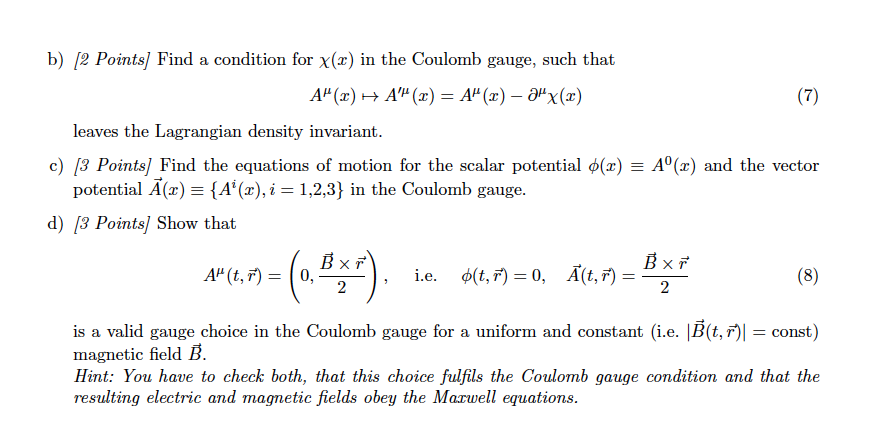 Solved 2 Coulomb Gauge Besides the Lorenz gauge, another | Chegg.com