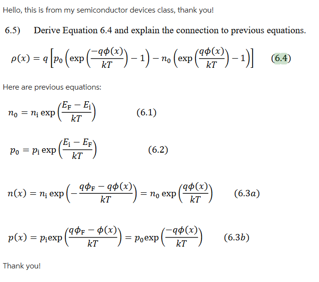 Hello, this is from my semiconductor devices class, thank you!
6.5) Derive Equation \( 6.4 \) and explain the connection to p