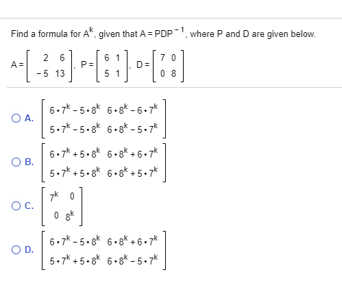 Solved Find a formula for Ak, given that A PDP-1, where P | Chegg.com