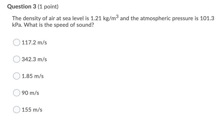 Solved Question 3 (1 point) The density of air at sea level | Chegg.com