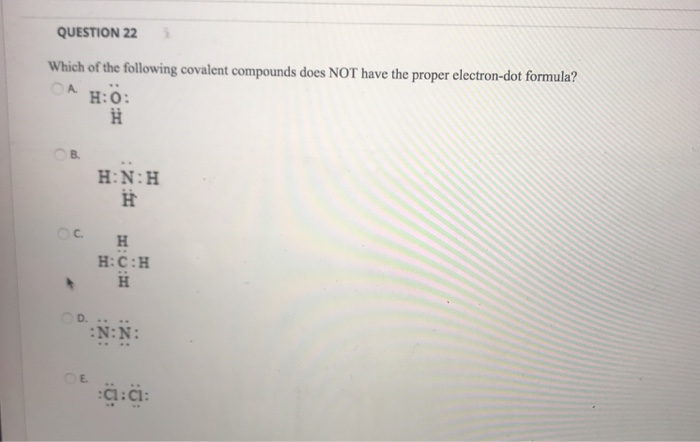 Solved QUESTION 22 Which of the following covalent compounds | Chegg.com