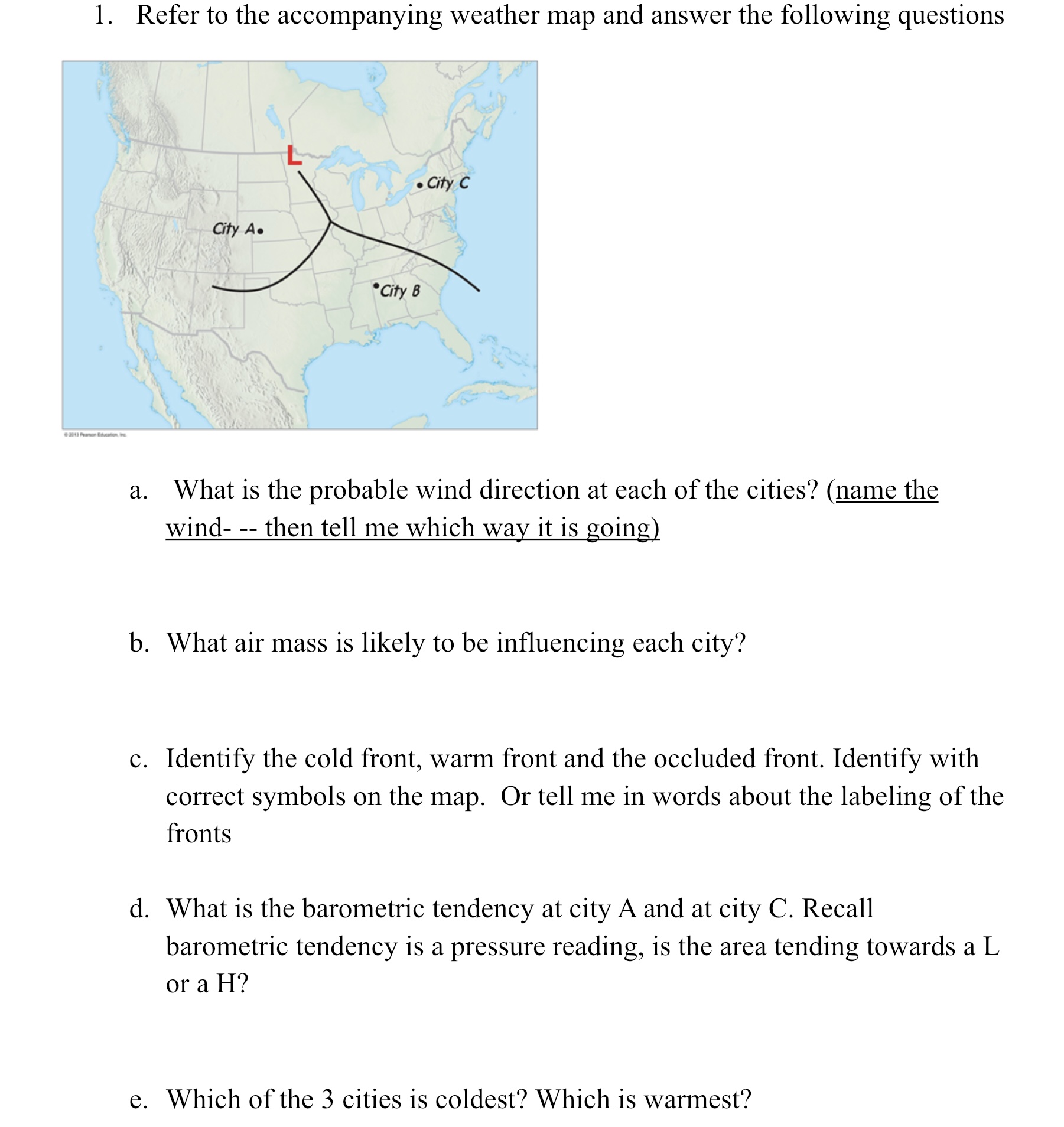 Solved 1. ﻿Refer to the accompanying weather map and answer | Chegg.com
