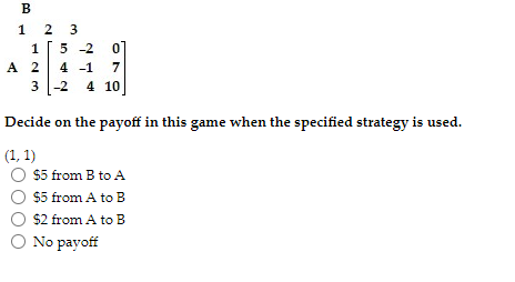 Solved B 1 2 3 1 5-2 0 A 2 4 -1 7 3 1-2 4 10 Decide On The | Chegg.com