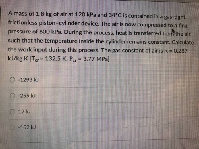 Solved A mass of 1.8 kg of air at 120 kPa and 34°C is | Chegg.com