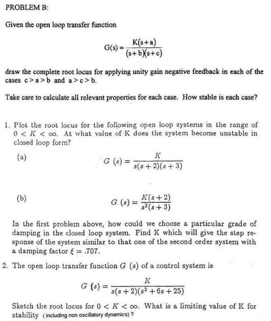 Solved PROBLEM B: Given the open loop transfer function | Chegg.com