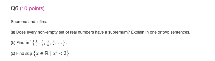 Solved Q6 (10 Points) Suprema And Infima. (a) Does Every | Chegg.com