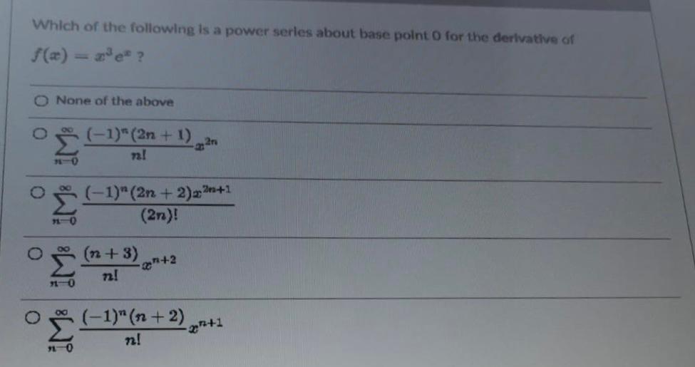 Solved Which of the following is a power series about base | Chegg.com