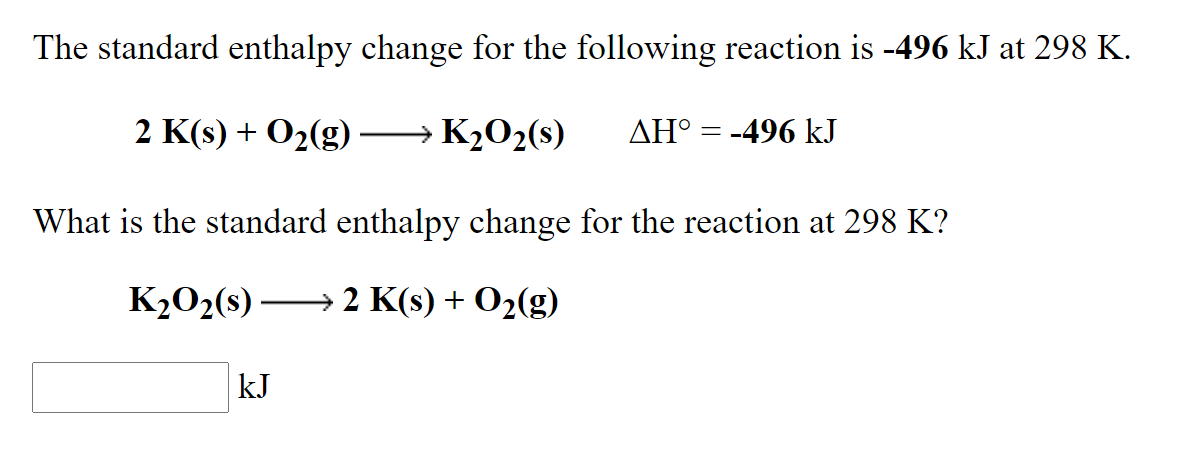 Solved The standard enthalpy change for the following | Chegg.com