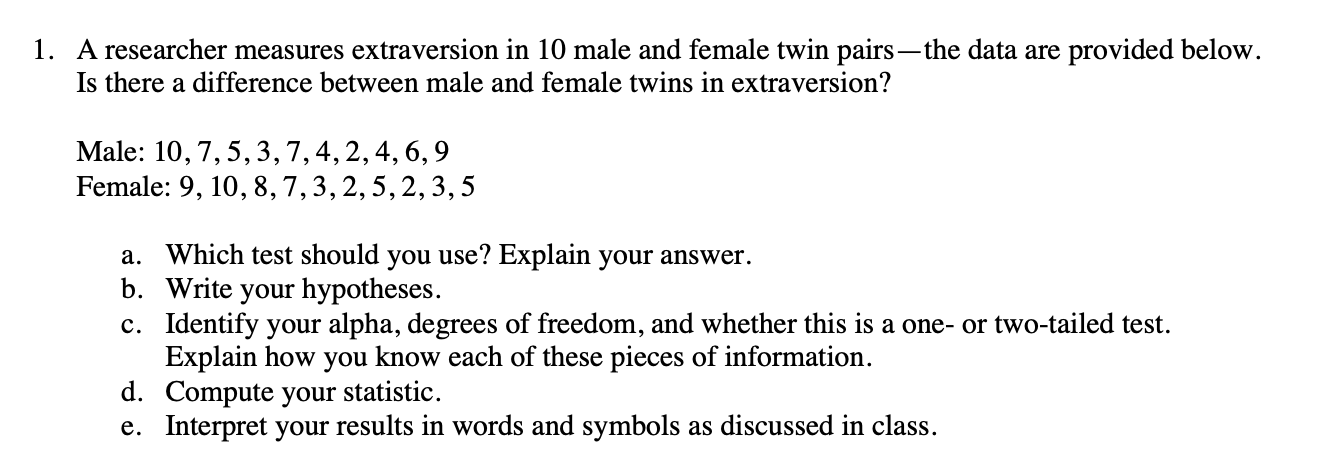 Solved 1. A researcher measures extraversion in 10 male and | Chegg.com