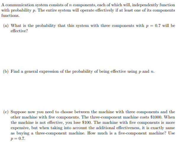 Solved A communication system consists of n components, each | Chegg.com