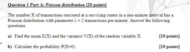Solved Question 1 Part A: Poisson distribution (20 points) | Chegg.com
