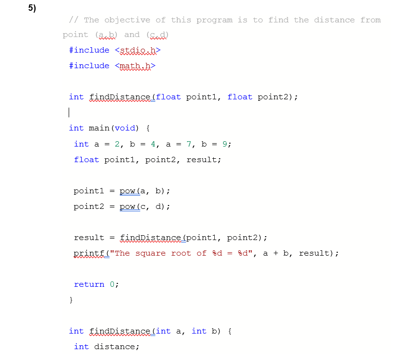 Solved 5) // The objective of this program is to find the | Chegg.com