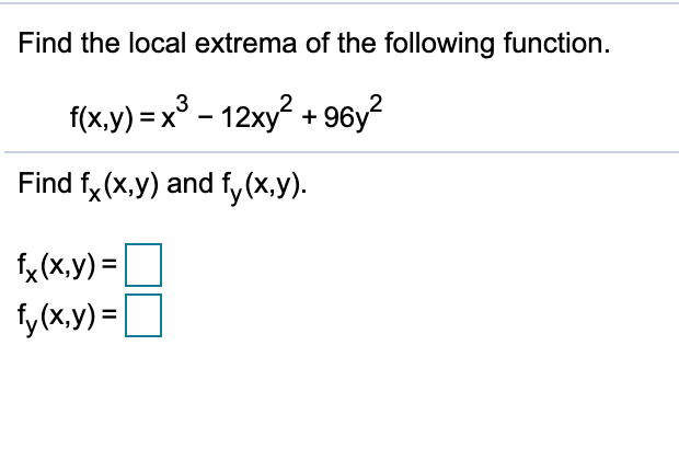 Solved Find The Local Extrema Of The Following Function