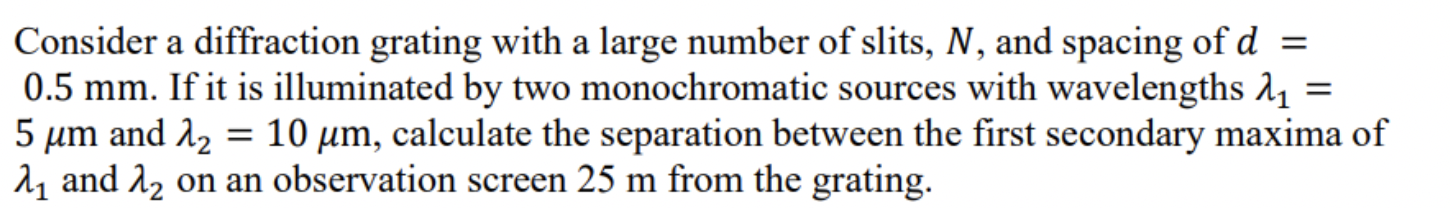 Solved Consider A Diffraction Grating Through Which Or Cheggcom