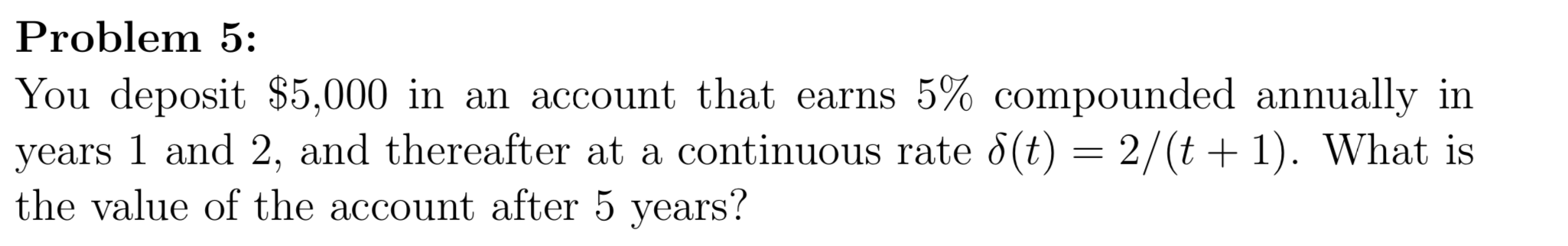 Solved Problem 5: You deposit $5,000 in an account that | Chegg.com