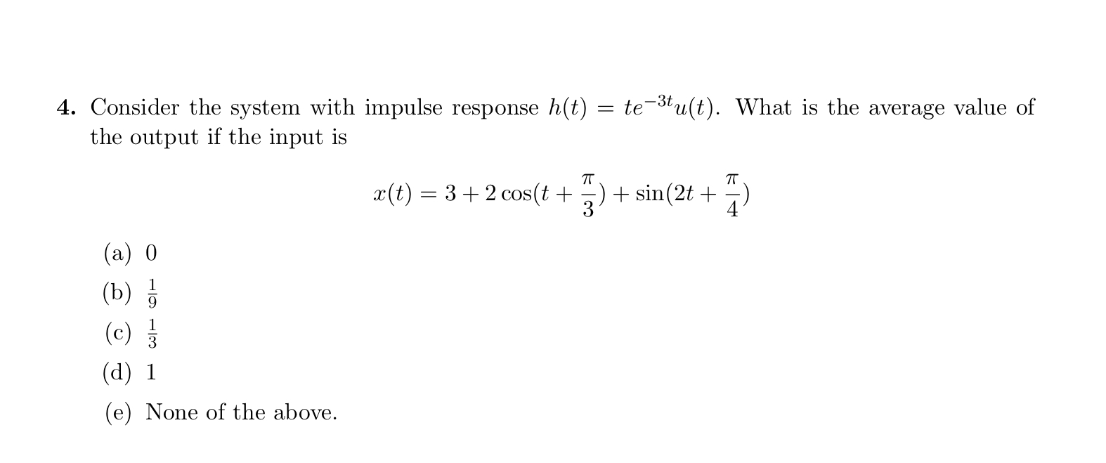 Solved 4. Consider the system with impulse response h(t) = | Chegg.com