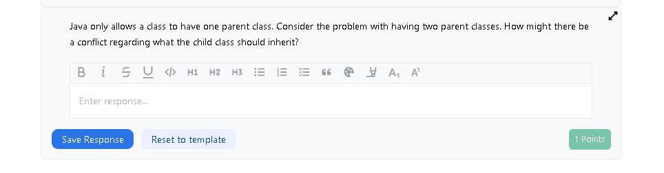 Solved Java only allows a class to have one parent class. | Chegg.com