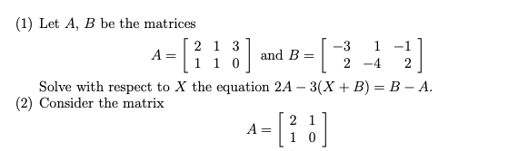 Solved (1) Let A, B Be The Matrices 2 1 3 -3 1 - 1 А And B 1 | Chegg.com