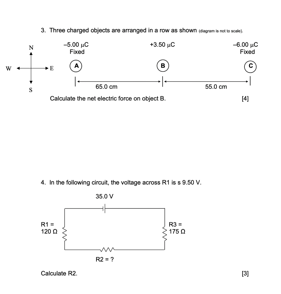 3. Three charged objects are arranged in a row as shown (diagram is not to scale).
Calculate the net electric force on object