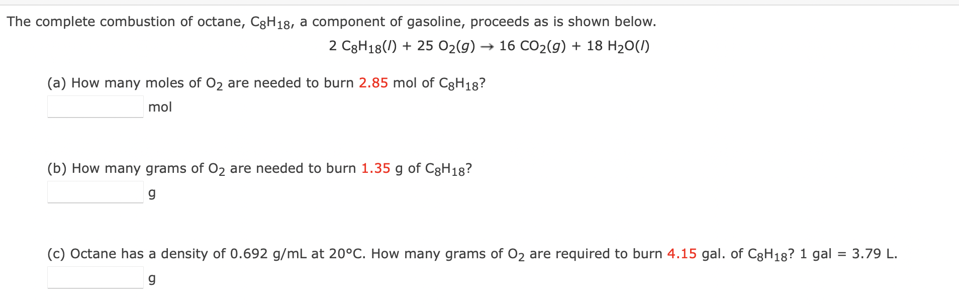 Solved The Complete Combustion Of Octane C8h18 A Component 8536