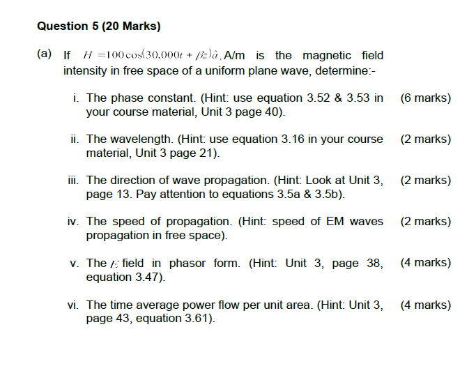 Solved Question 5 (20 Marks) (a) If H =100 Cos(30,000+ + Peâ | Chegg.com