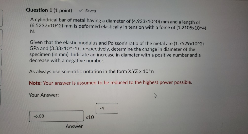 Solved Question 1 (1 point) Saved A cylindrical bar of metal | Chegg.com