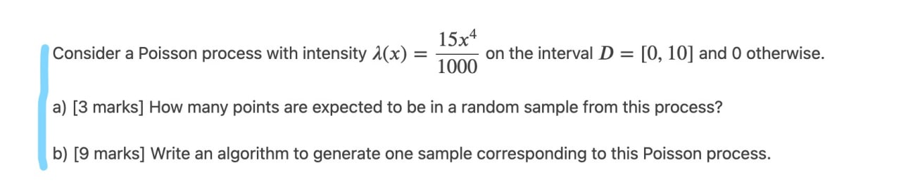 Solved Consider a Poisson process with intensity 1(x) = 15x4 | Chegg.com