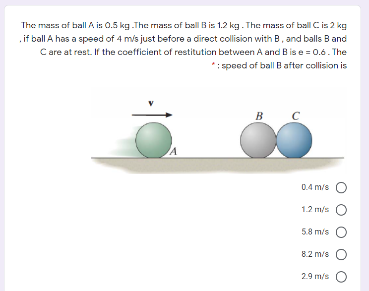 The mass of ball A is 0.5 kg. The mass of ball B is