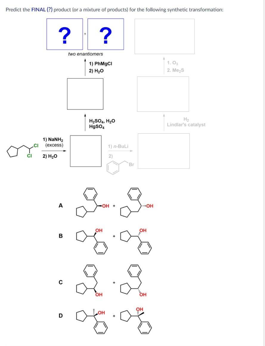 solved-predict-the-final-product-or-a-mixture-of-chegg