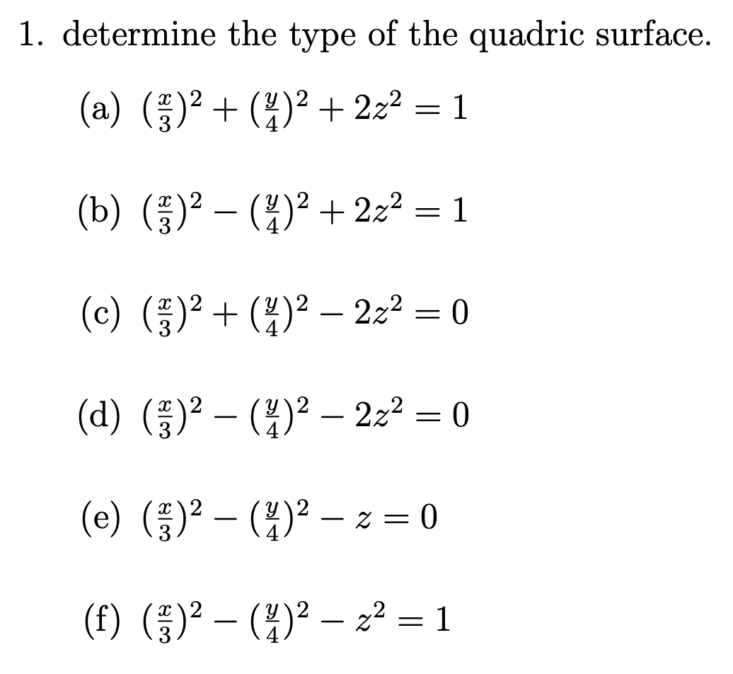 Solved 1 Determine The Type Of The Quadric Surface A Chegg Com