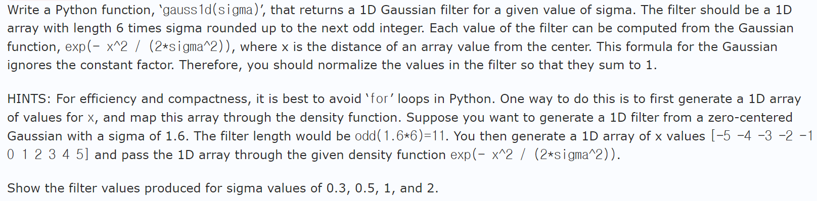Write a Python function, 'gauss1d(sigma)', that | Chegg.com