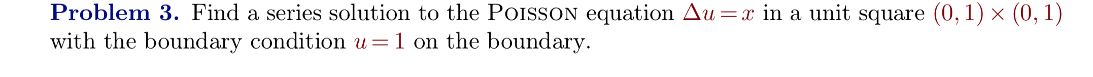 Solved Problem 3. Find a series solution to the POISSON | Chegg.com
