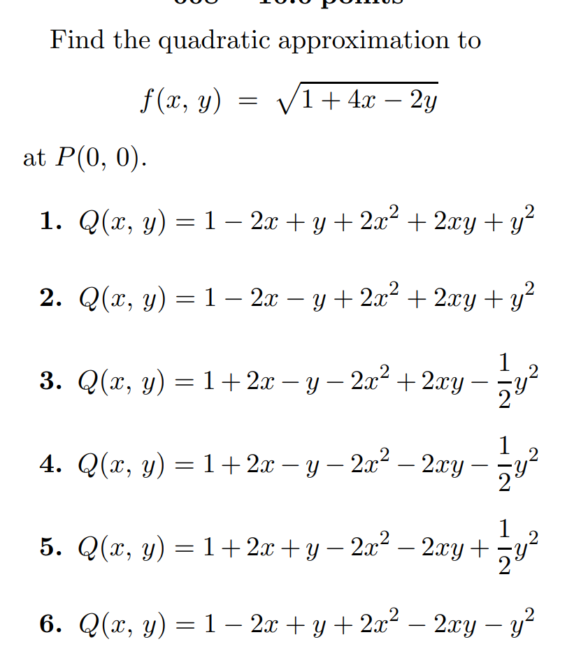 Solved Find the quadratic approximation to f(x, y) = (1 + 4x | Chegg.com