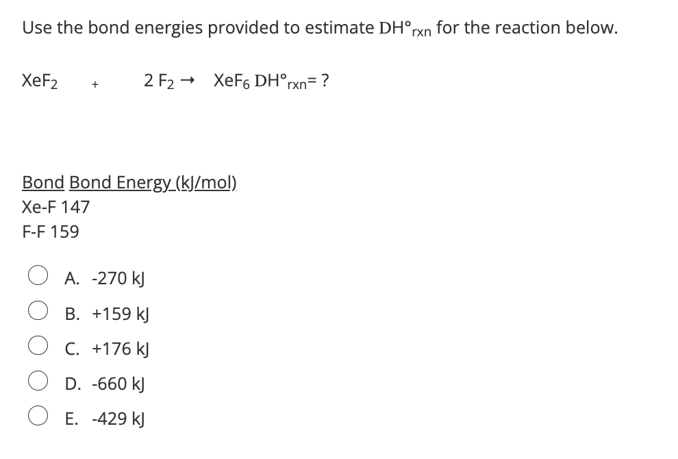 Solved Use The Bond Energies Provided To Estimate DH∘rxn For | Chegg.com