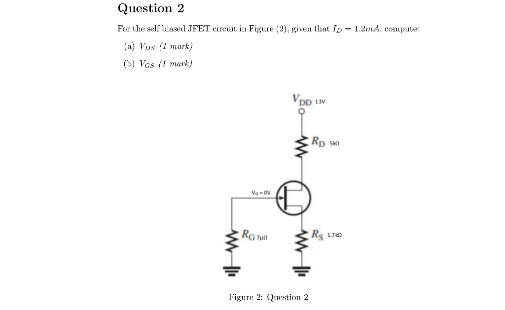 Solved Question 2 For the self biased JFET circuit in Figure | Chegg.com
