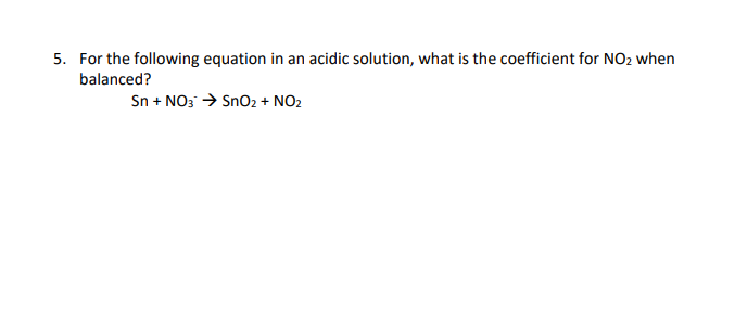 Solved 5. For the following equation in an acidic solution, | Chegg.com