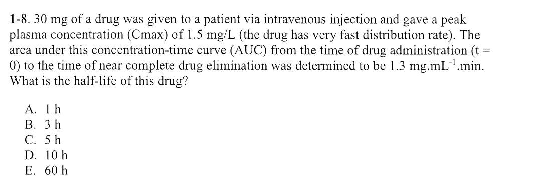 Solved 1-8. 30mg of a drug was given to a patient via | Chegg.com