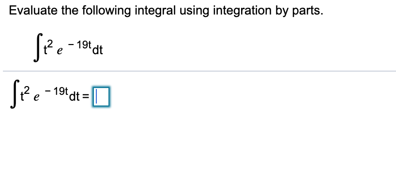 Solved Evaluate the following integral using integration by | Chegg.com
