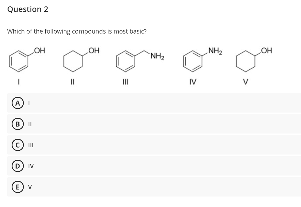 Solved Question 2 Which of the following compounds is most | Chegg.com