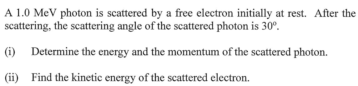 Solved A 1.0 MeV photon is scattered by a free electron | Chegg.com