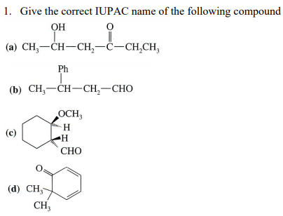 Solved Give The Correct Iupac Name Of The Following Chegg Com