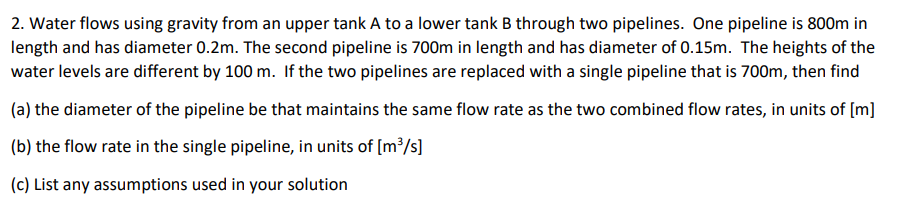 2. Water flows using gravity from an upper tank A to a lower tank B through two pipelines. One pipeline is \( 800 \mathrm{~m}