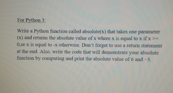 Solved For Python 3: Write a Python function called | Chegg.com